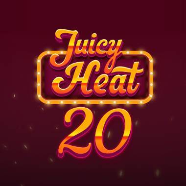 Juicy Heat 20